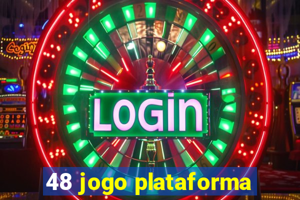 48 jogo plataforma